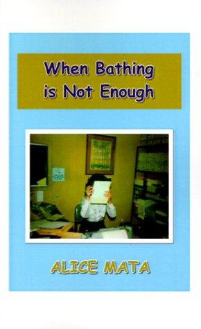 Cover for When Bathing is Not Enough