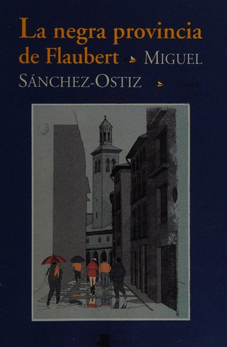 Cover for La negra provincia de Flaubert
