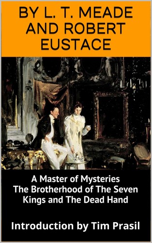 Cover for A Master of Mysteries, The Brotherhood of The Seven Kings and The Dead Hand