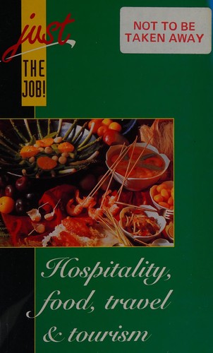 Cover for Hospitality, Food, Travel and Tourism (Just the Job! S.)