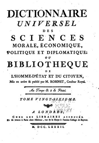 Cover for Dictionnaire universel des sciences morale, économique, politique et diplomatique; ou ...