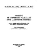 Cover for Parenté et stratégies familiales dans l'Antiquité romaine