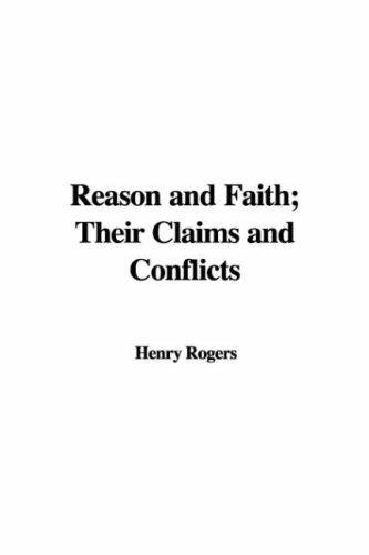 Cover for Reason and Faith; Their Claims and Conflicts