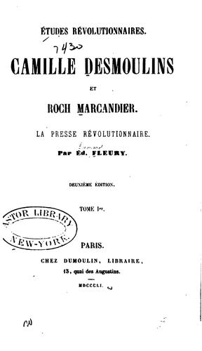 Cover for Études révolutionnaires: Camille Desmoulins et Roch Marcandier. La presse révolutionnaire