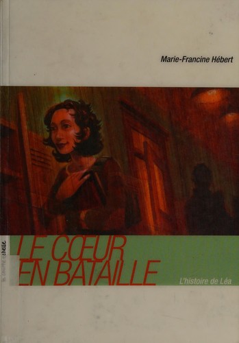Cover for Le coeur en bataille (Roman +)