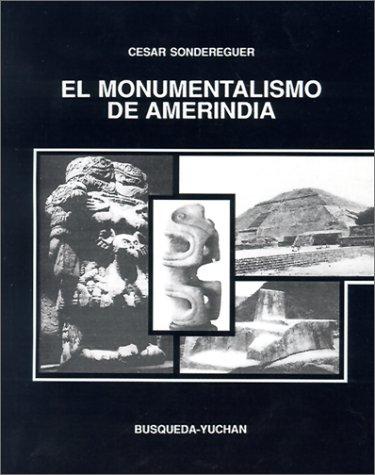 Cover for El Monumentalismo De Amerindia (Coleccion)