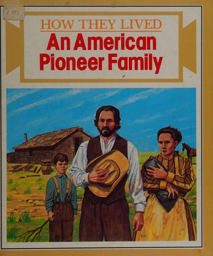 Cover for An American Pioneer Family (How They Lived)