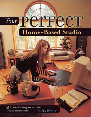 Cover for Your Perfect Home-Based Studio