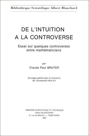 Cover for De l'intuition à la controverse