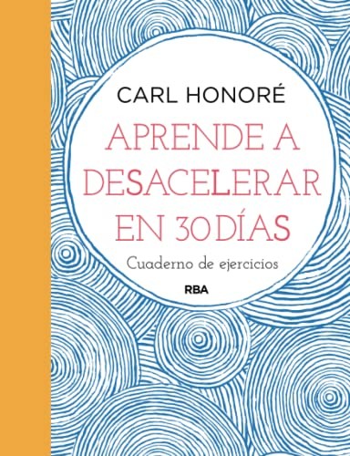 Cover for Aprende a desacelerar en 30 días