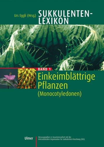Cover for Sukkulenten-Lexikon, Bd.1, Einkeimblättrige Pflanzen (Monocotyledonen)