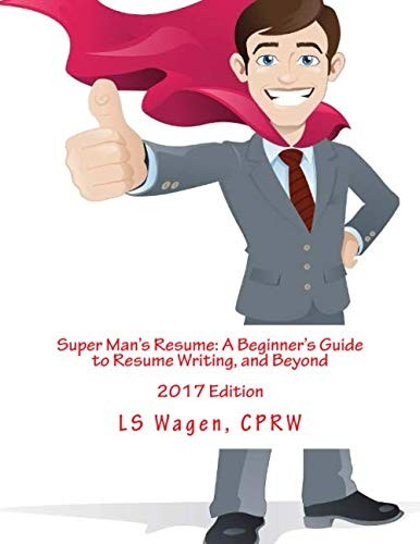 Cover for Super Man's Resume : A Beginner's Guide to Resume Writing, and Beyond