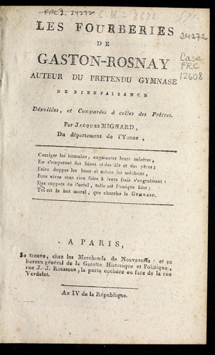 Cover for Les Fourberies de Gaston-Rosnay, auteur du pre tendu Gymnase de Bienfaisance, de voile es et compare es a   celles des pre tres