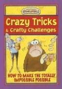 Cover for Crazy Tricks And Crafty Challenges (Incredible)