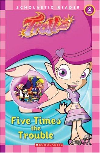 Cover for Five Times The Trouble (Trollz)
