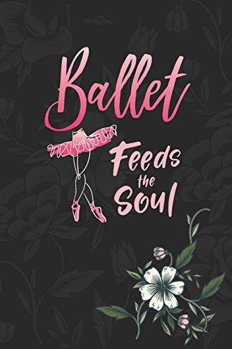 Cover for Ballet Feeds The Soul