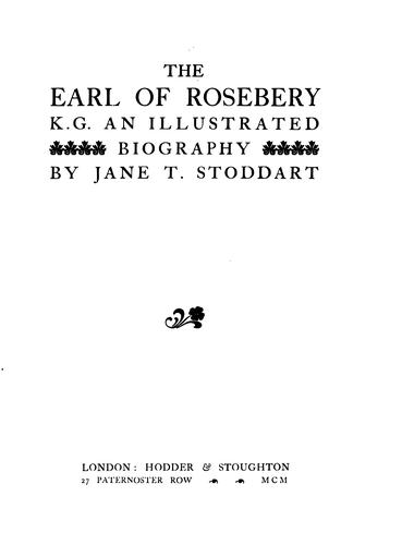 Cover for The Earl of Rosebery, K. G.