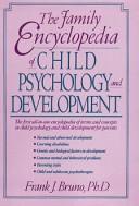 Cover for The family encyclopedia of child psychology and development
