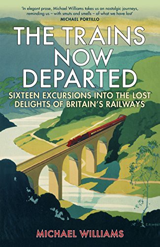 Cover for The Trains Now Departed