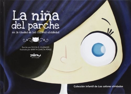 Cover for La niña del parche en la ciudad de los colores olvidados