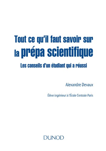 Cover for Tout ce qu'il faut savoir sur la prépa scientifique