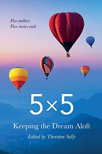 Cover for 5x5 Keeping the Dream Aloft