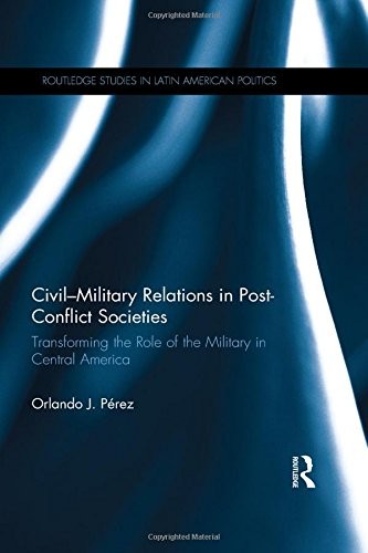 Cover for Civil-Military Relations in Post-Conflict Societies