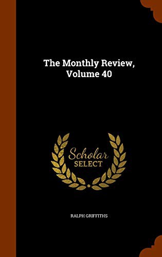 Cover for The Monthly Review, Volume 40