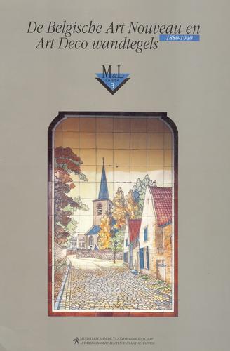 Cover for De Belgische art nouveau en art deco wandtegels, 1880-1940