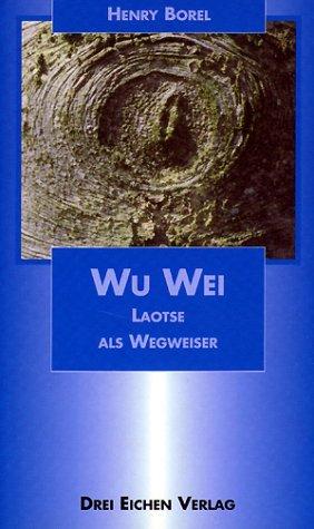 Cover for Wu- Wei. Laotse als Wegweiser.