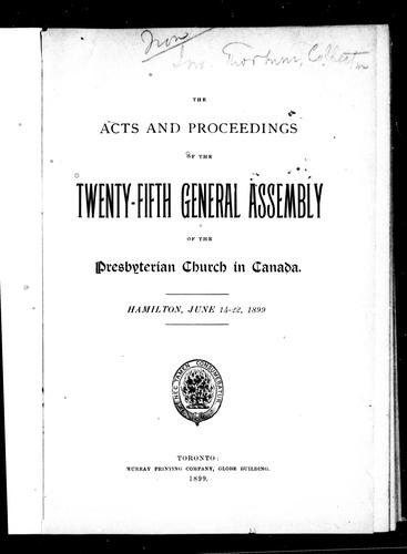 Cover for The acts and proceedings of the twenty-fifth General Assembly of the Presbyterian Church in Canada, Hamilton, June 14-22, 1899