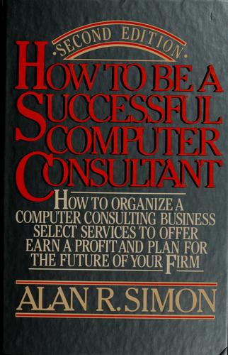 Cover for How to be a successful computer consultant