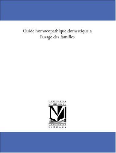 Cover for Guide homoeopathique domestique a l\'usage des familles