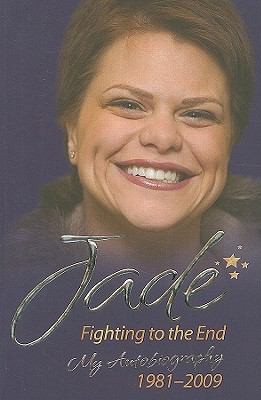 Cover for Jade Fighting To The End My Autobiography 19812009