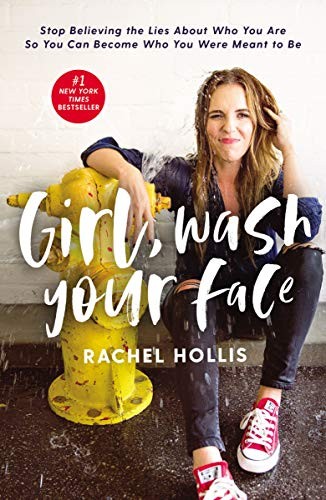 Cover for Girl, Wash Your Face: Stop Believing the Lies About Who You Are so You Can Become Who You Were Meant to Be