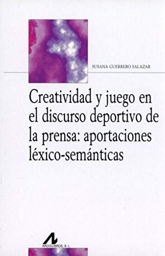Cover for Creatividad y juego en el discurso deportivo de la prensa