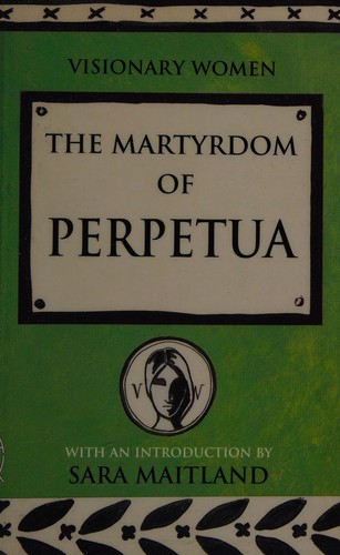 Cover for The martyrdom of Perpetua