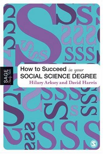 Cover for How to Succeed in Your Social Science Degree (Sage Study Skills Series)