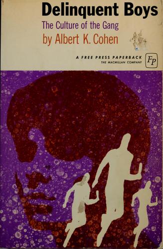 Cover for Delinquent boys: the culture of the gang.