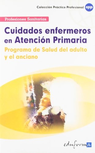 Cover for Cuidados enfermeros en atención primaria.Programa de salud del adulto y el anciano