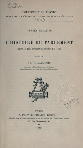 Cover for Textes relatifs à l'histoire du Parlement depuis les origines jusqu'en 1314