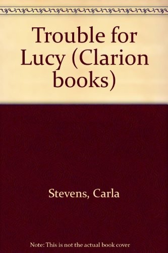 Cover for Trouble for Lucy