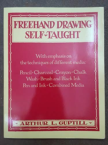 Cover for Freehand drawing self-taught, with emphasis on the techniques of different media