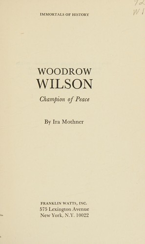 Cover for Woodrow Wilson, champion of peace.