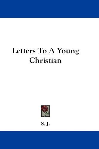 Cover for Letters To A Young Christian