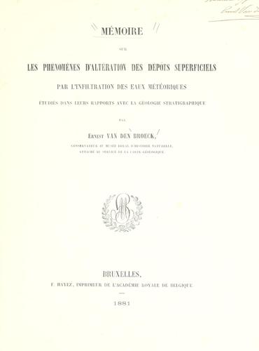 Cover for Mémoire sur les phénomènes d'altération des dépôts superficiels par l'infiltration des eaux météoriques étudiés dans leurs rapports avec la géologie stratigraphique