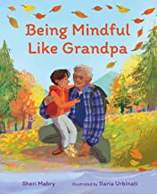 Cover for Being Mindful Like Grandpa
