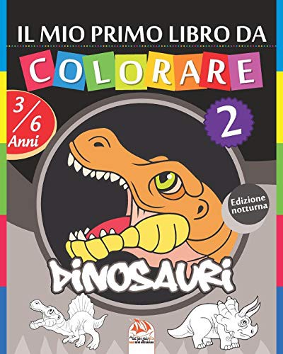 Cover for Il mio primo libro da colorare - Dinosauri 2 - Edizione notturna