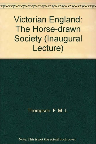 Cover for Victorian England: the horse-drawn society