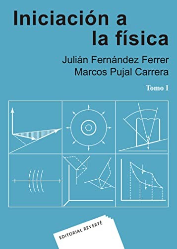Cover for Iniciación a la física. Tomo I